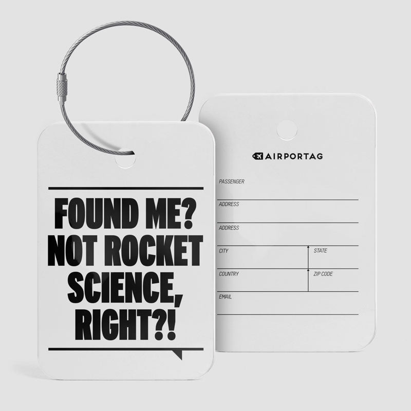 Found Me? Not Rocket Science - Luggage Tag