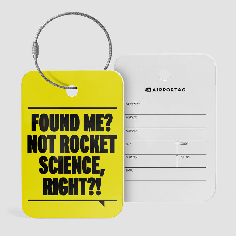 Found Me? Not Rocket Science - Luggage Tag