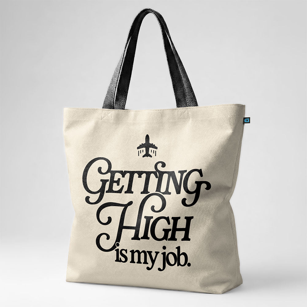 Getting High Is My Job - Tote Bag