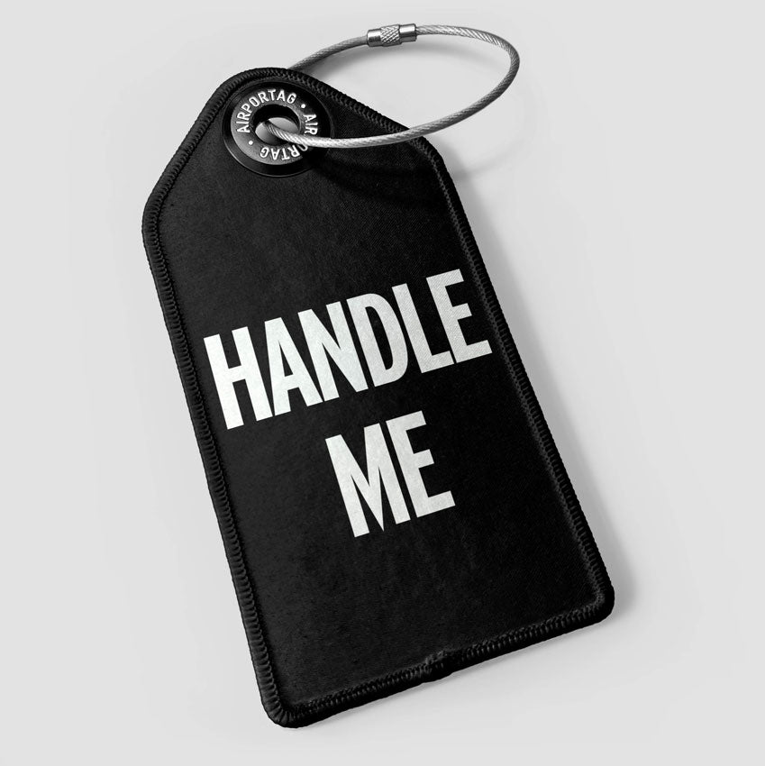 Handle Me - Luggage Tag