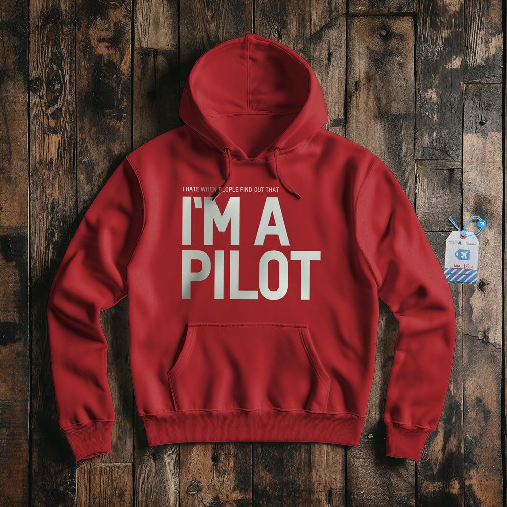 I Hate When People Find Out That I'm A Pilot - Pullover Hoodie