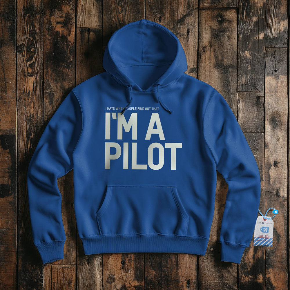 I Hate When People Find Out That I'm A Pilot - Pullover Hoodie