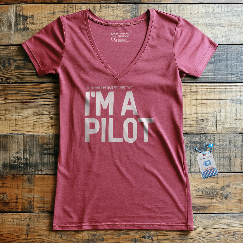 I Hate When People Find Out That I'm A Pilot - Women's V-Neck T-Shirt