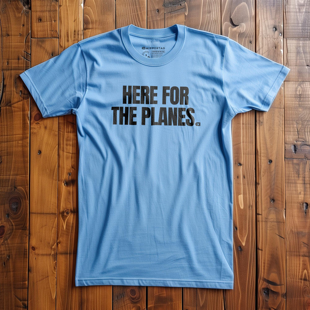 Here for the Planes - T-Shirt - Ocean Blue