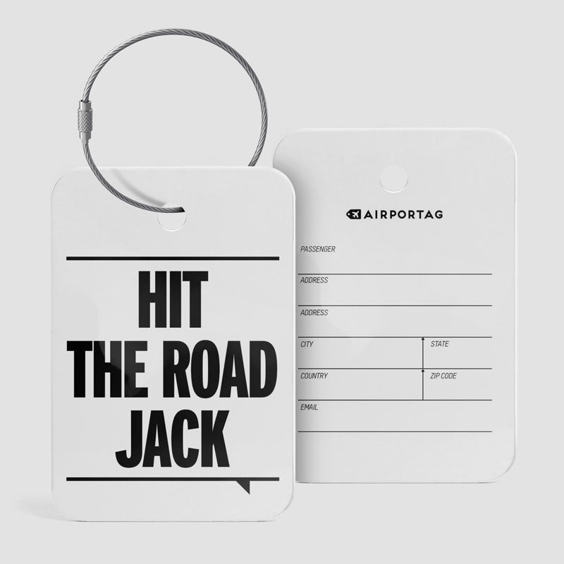 Hit The Road Jack - Luggage Tag