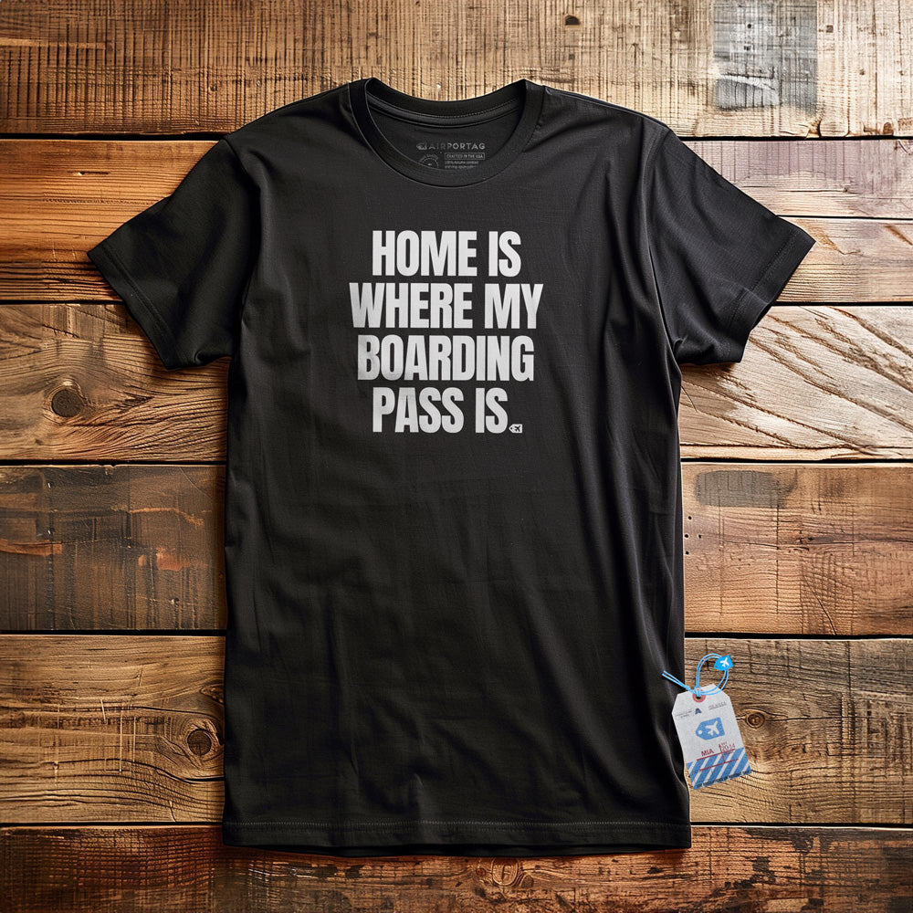 Home Is Where My Boarding Pass Is - T-Shirt - Black