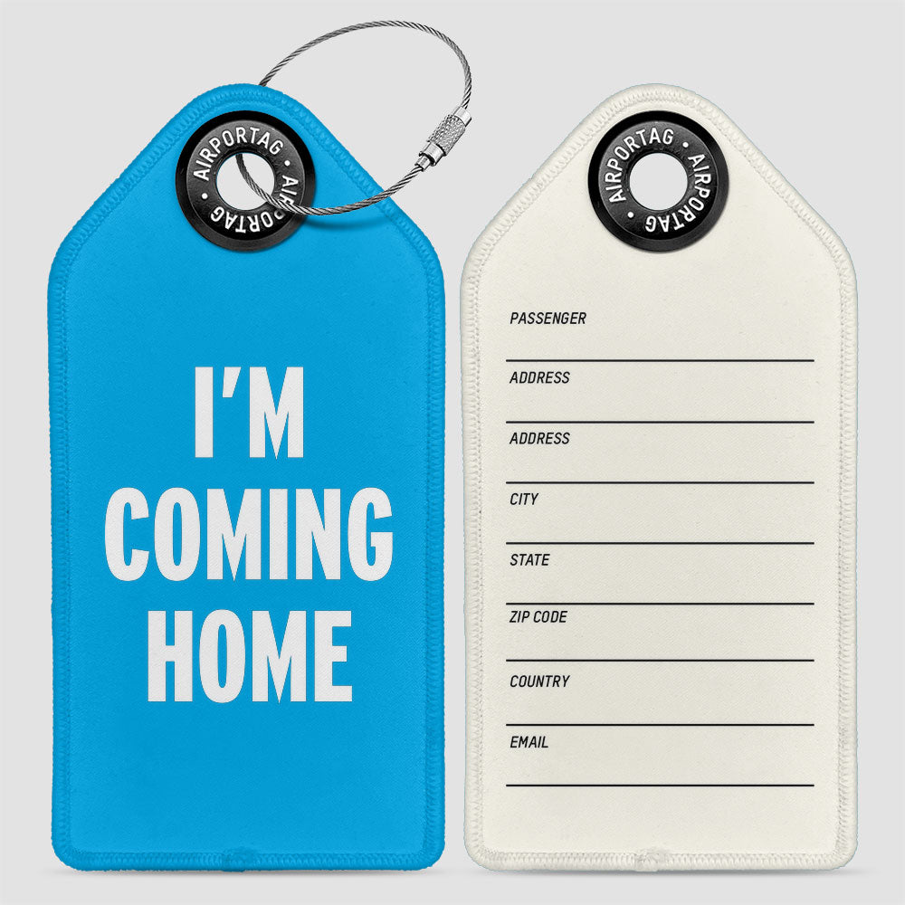I’m Coming Home - Luggage Tag