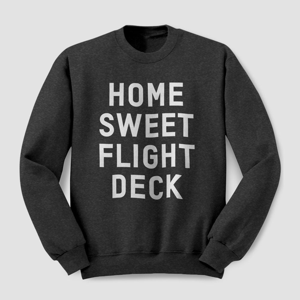 Home Sweet Flight Deck - Sweat-shirt