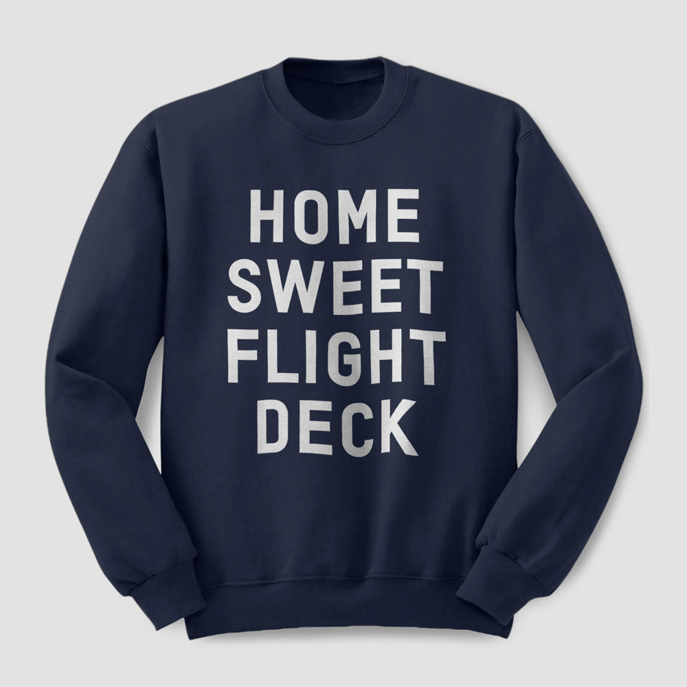 Home Sweet Flight Deck - Sweat-shirt