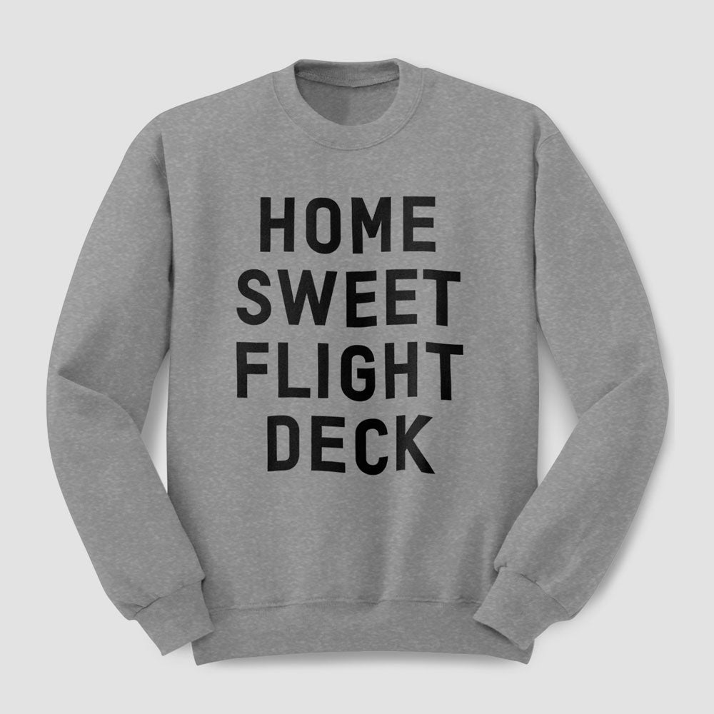 Home Sweet Flight Deck - Sweat-shirt