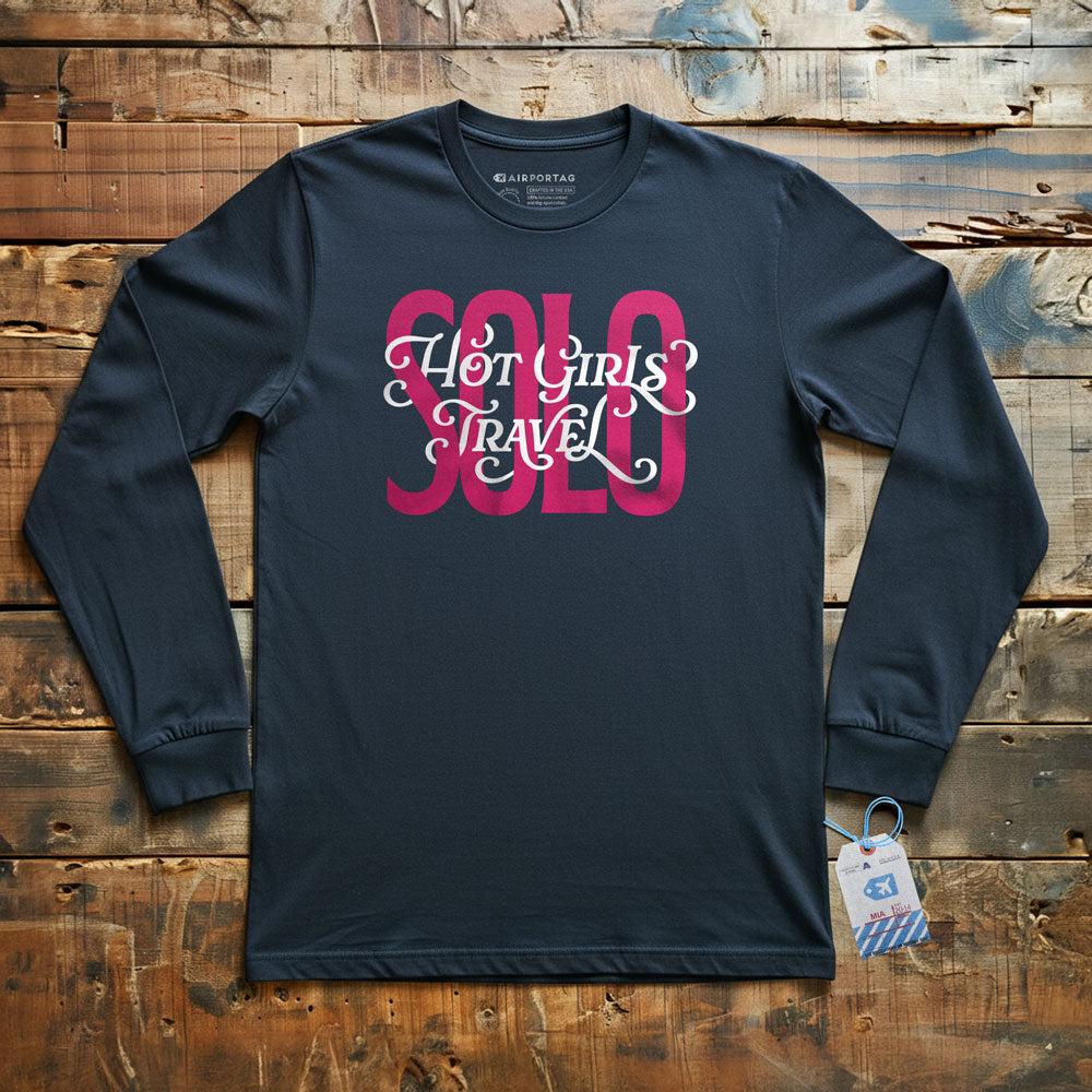 Hot Girls Travel Solo - Long Sleeve T-Shirt