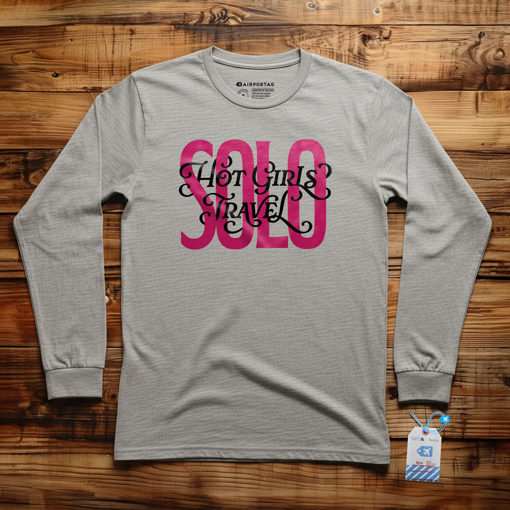 Hot Girls Travel Solo - Long Sleeve T-Shirt