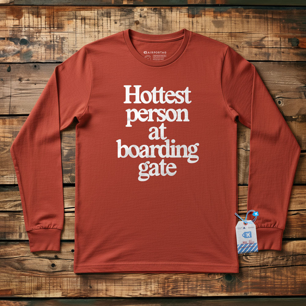 Hottest person at boarding gate - Long Sleeve T-Shirt
