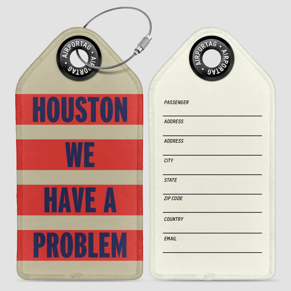 Houston We Have A Problem - Luggage Tag