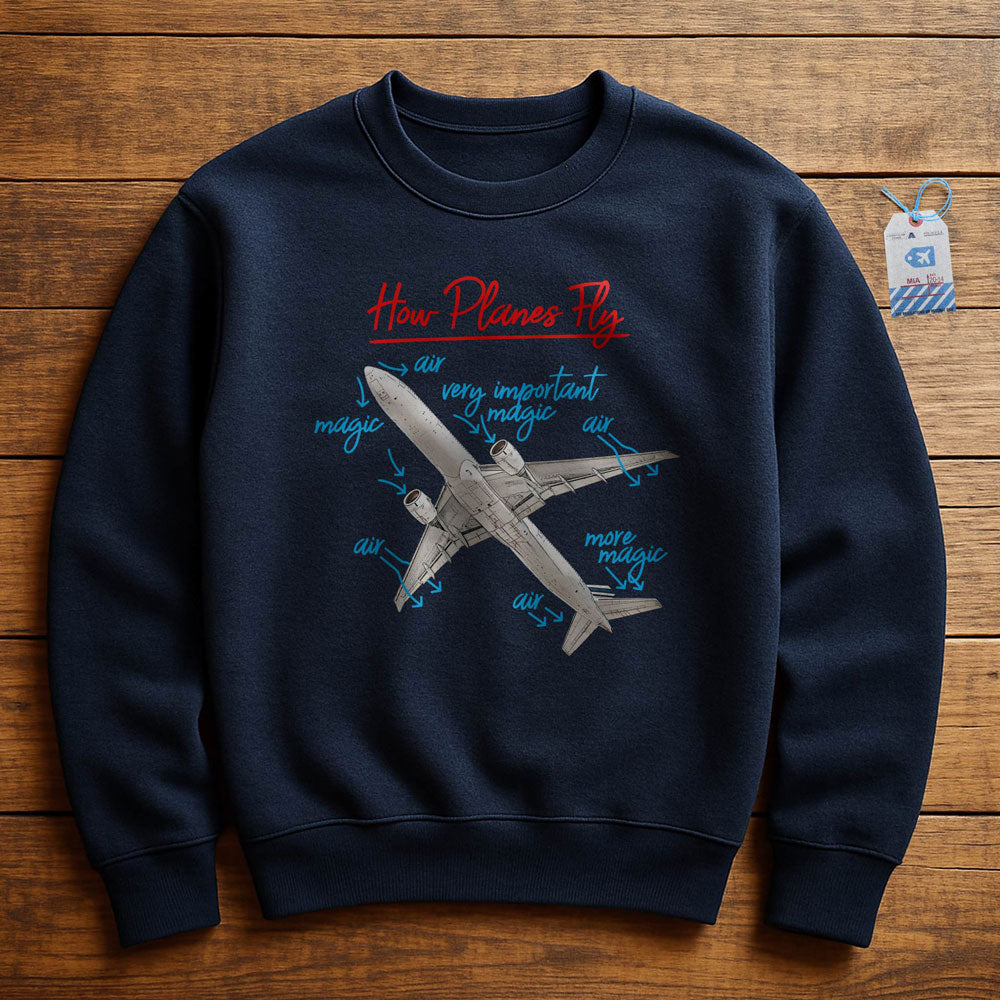 How Planes Fly - Sweatshirt