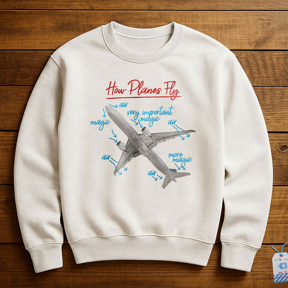 How Planes Fly - Sweatshirt