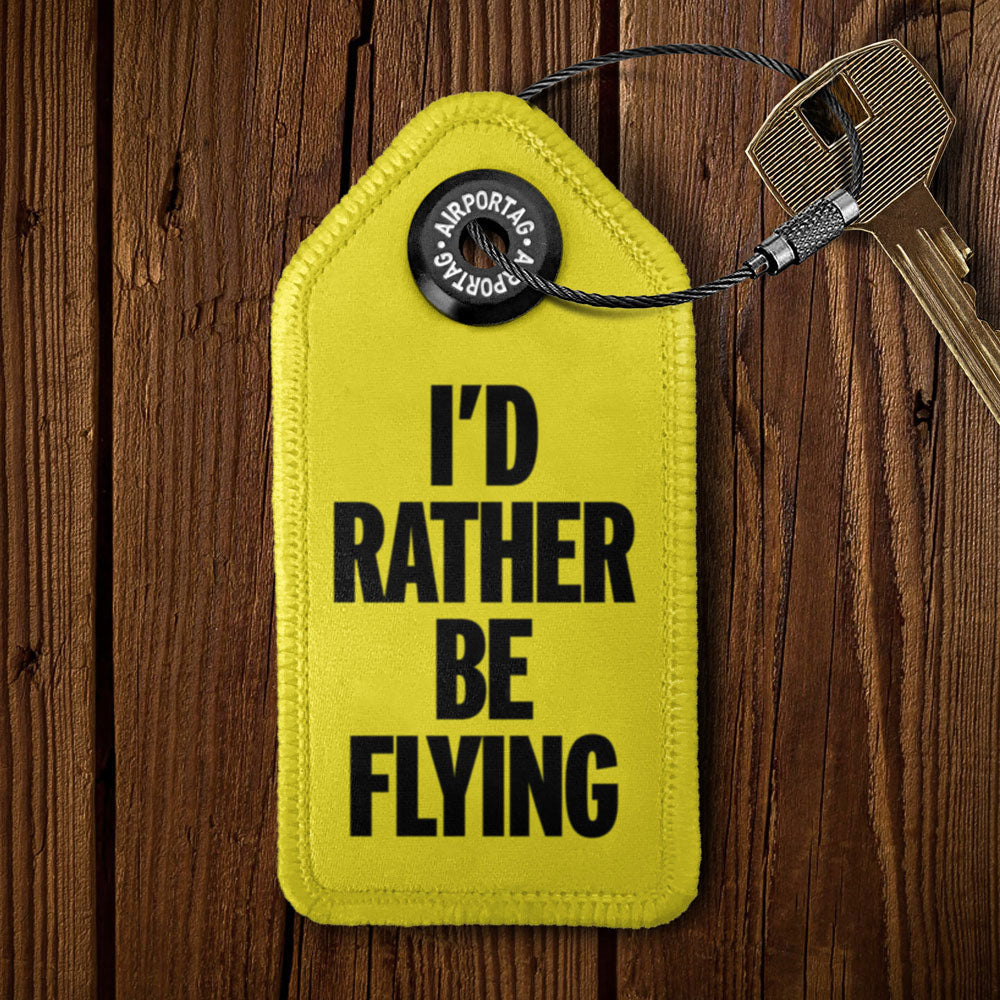 I'd rather be flying - Tag Keychain