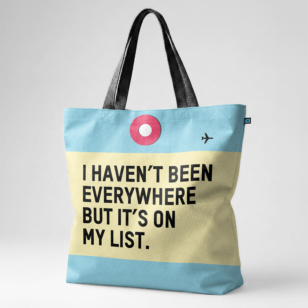 I Haven't Been Everywhere - Tote Bag