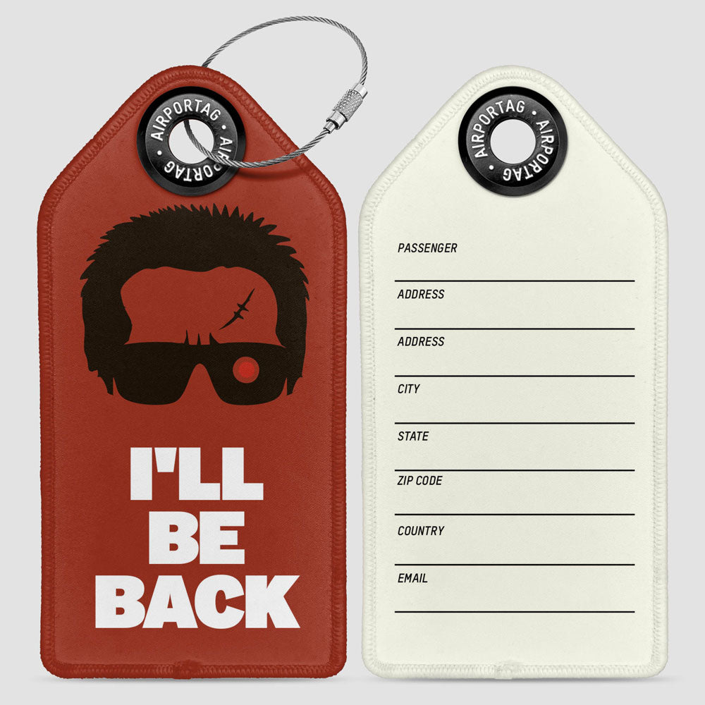 I'll Be Back - Luggage Tag