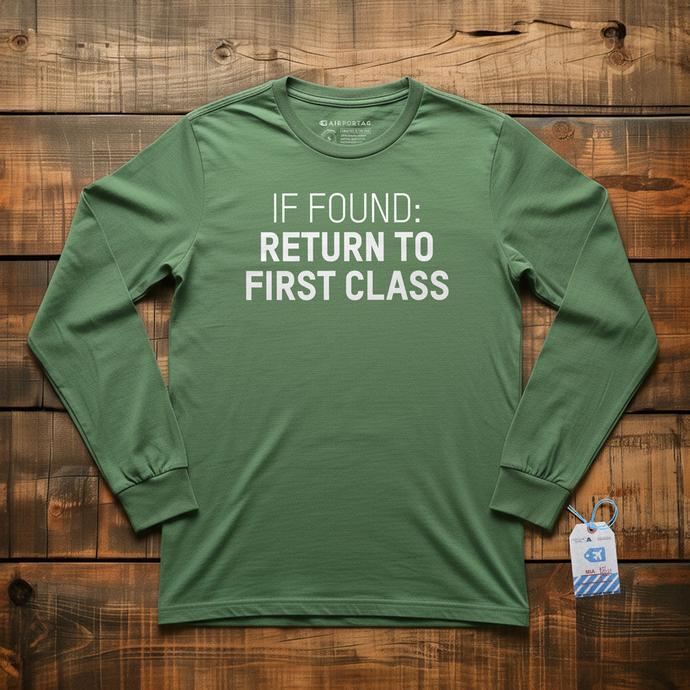 If Found Return To First Class - Long Sleeve T-Shirt