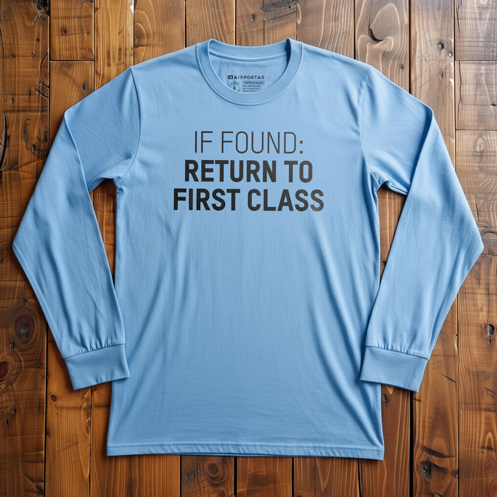 If Found Return To First Class - Long Sleeve T-Shirt