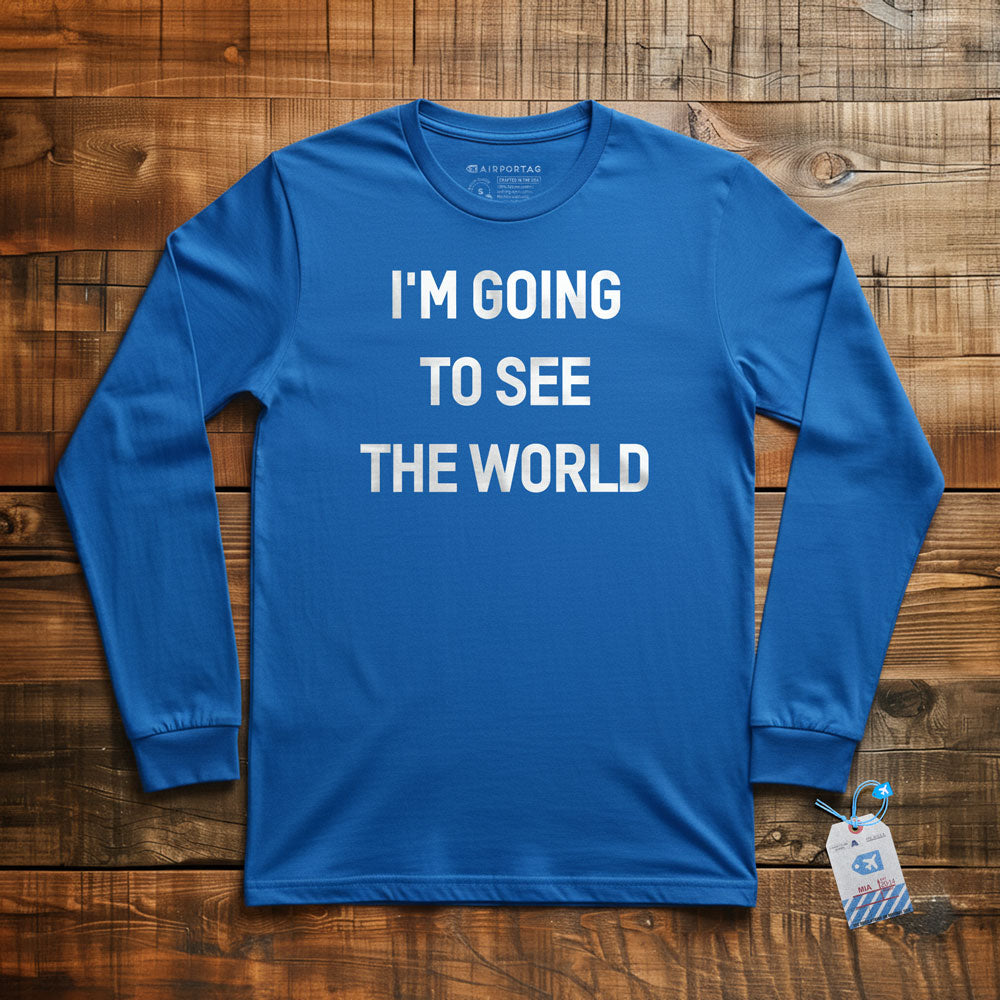 I'm Going - Long Sleeve T-Shirt