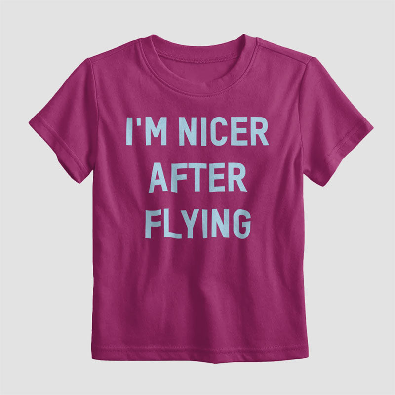 I'm Nicer After Flying - Kids T-Shirt