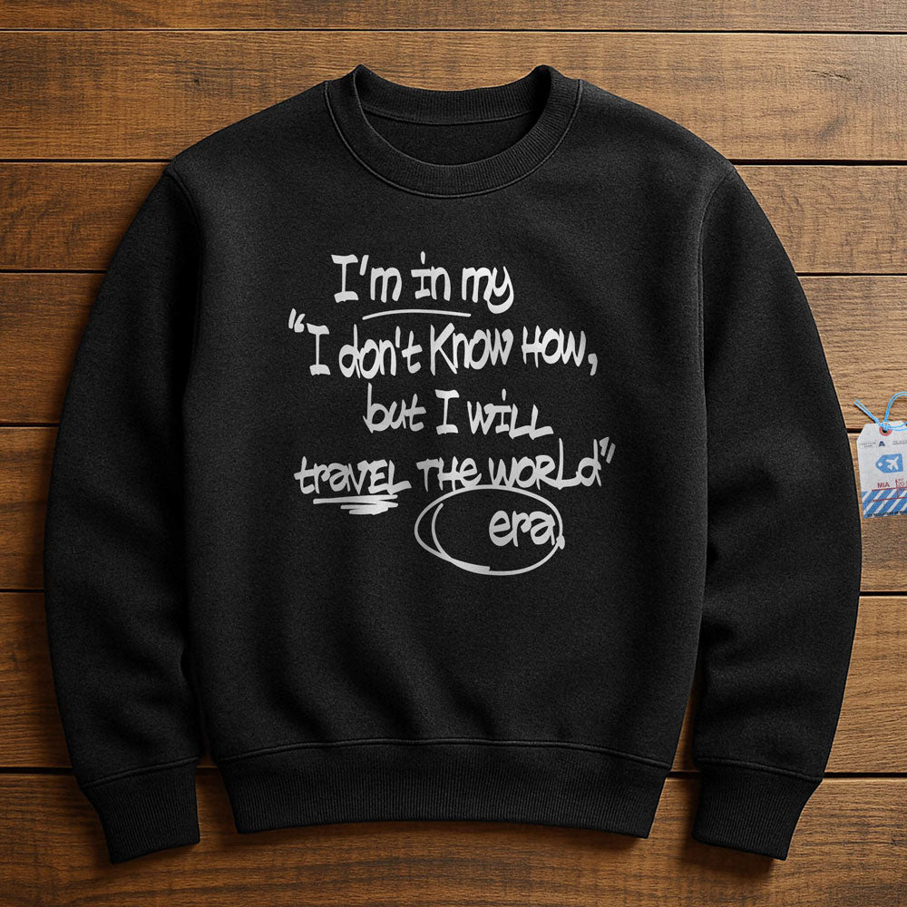 In my Era Travel The World - Sweatshirt