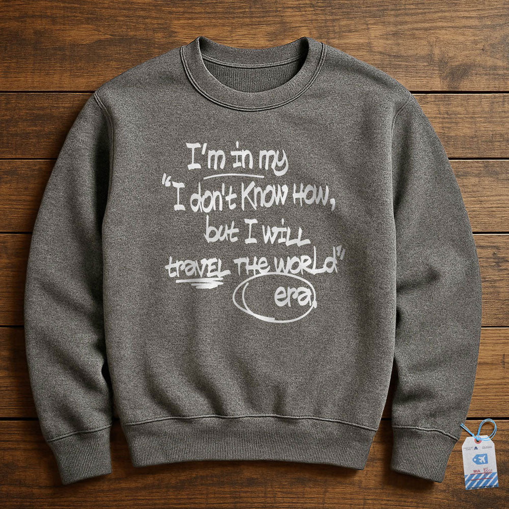 In my Era Travel The World - Sweatshirt