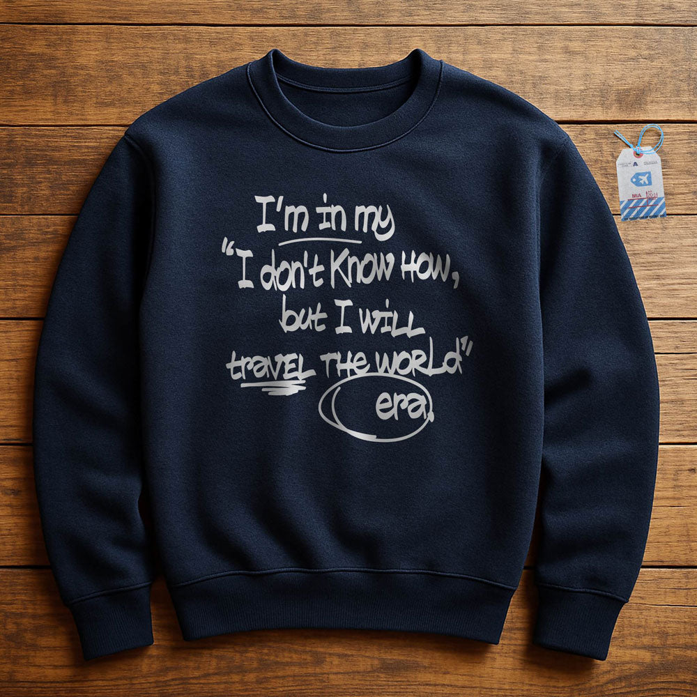 In my Era Travel The World - Sweatshirt