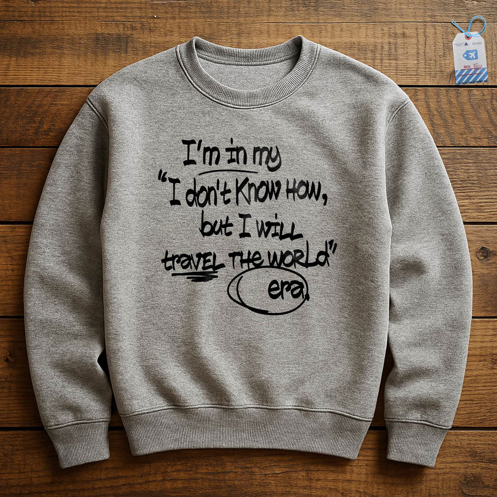 In my Era Travel The World - Sweatshirt
