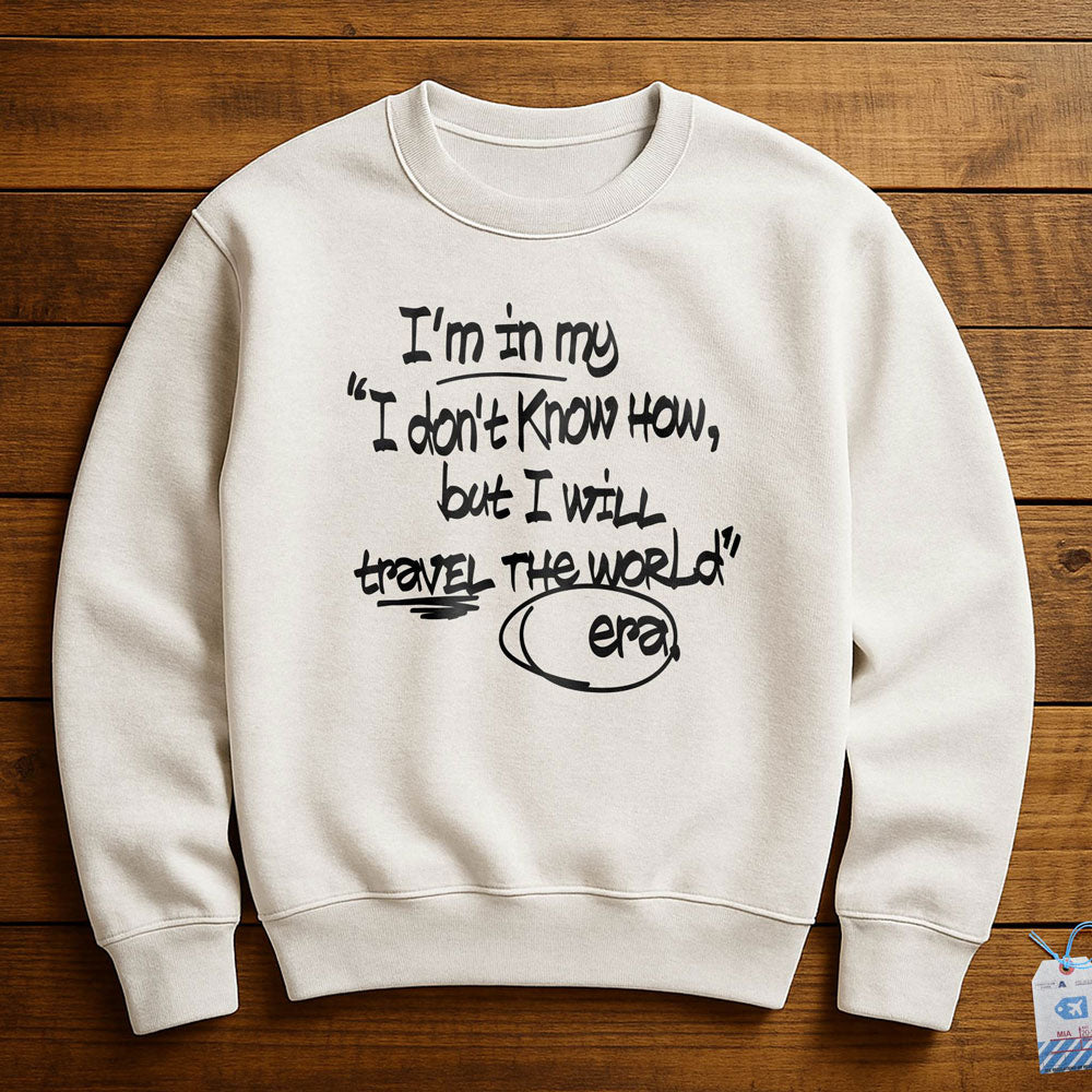 In my Era Travel The World - Sweatshirt