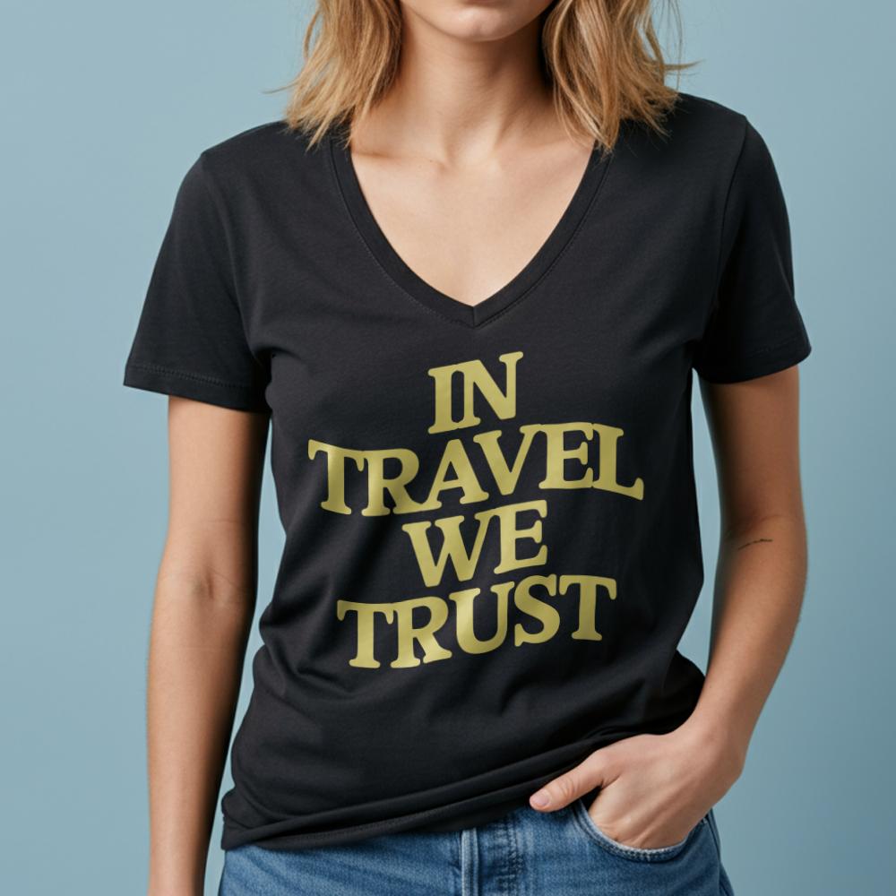 In Travel We Trust - Women's V-Neck T-Shirt