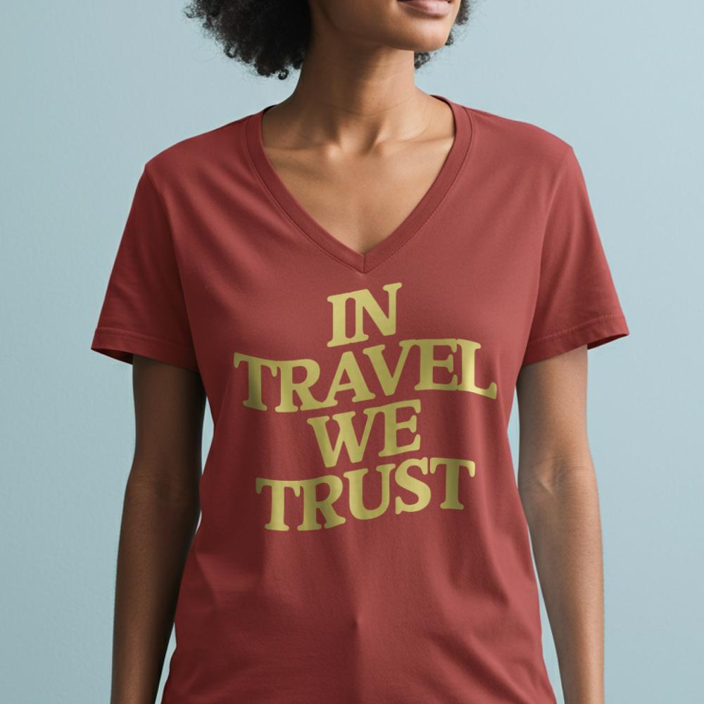 In Travel We Trust - Women's V-Neck T-Shirt