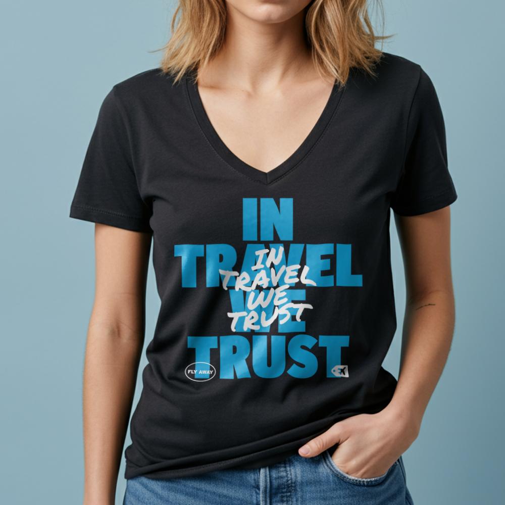 In Travel We Trust - Women's V-Neck T-Shirt