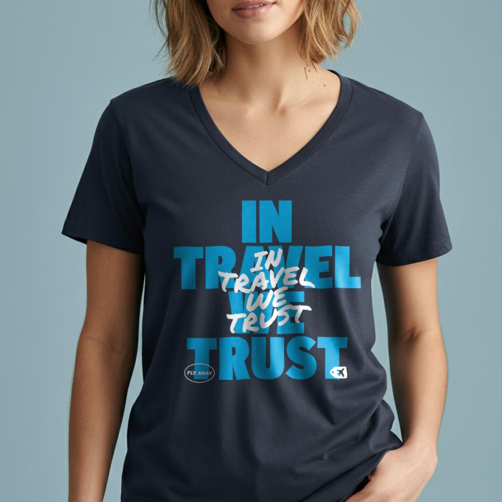 In Travel We Trust - Women's V-Neck T-Shirt