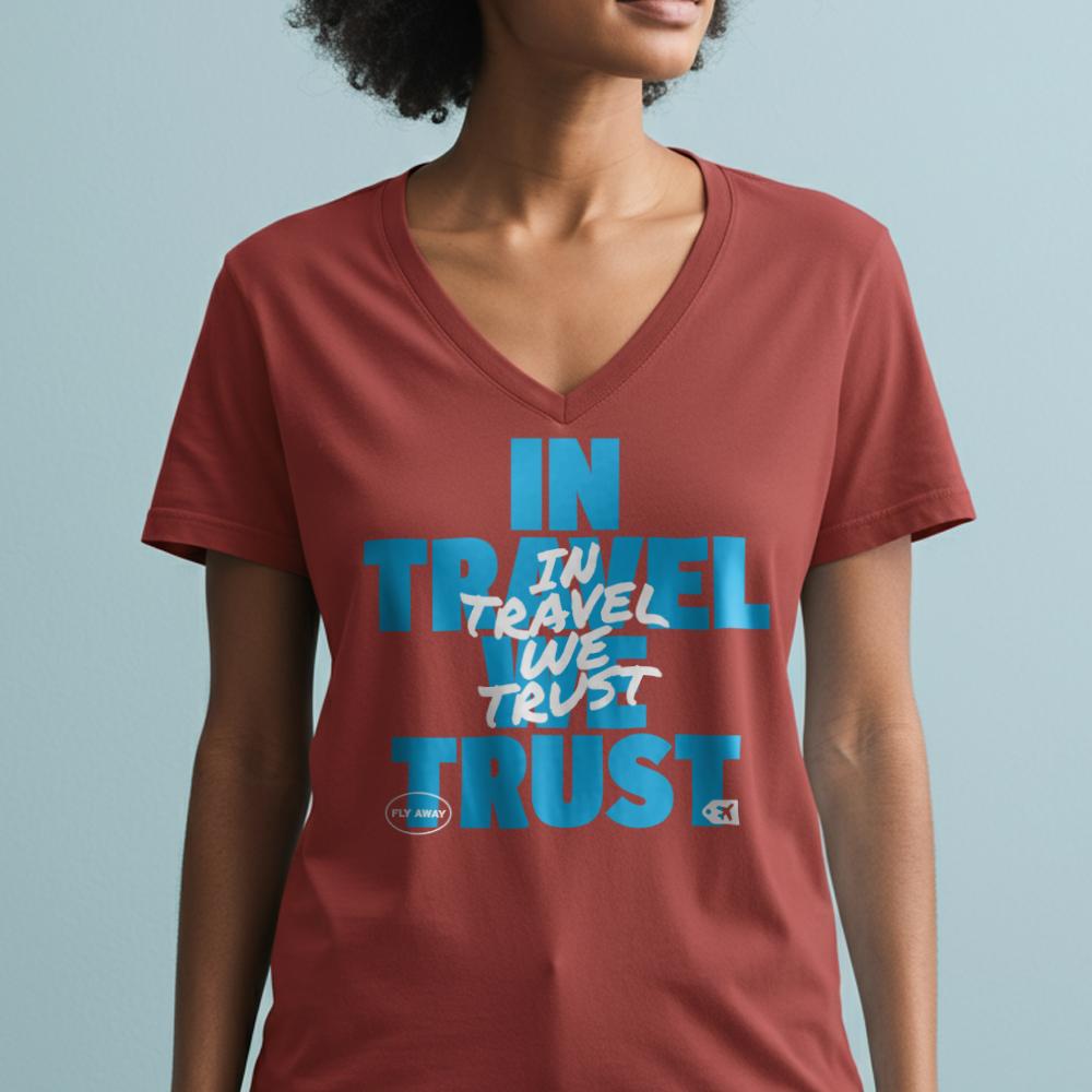 In Travel We Trust - Women's V-Neck T-Shirt