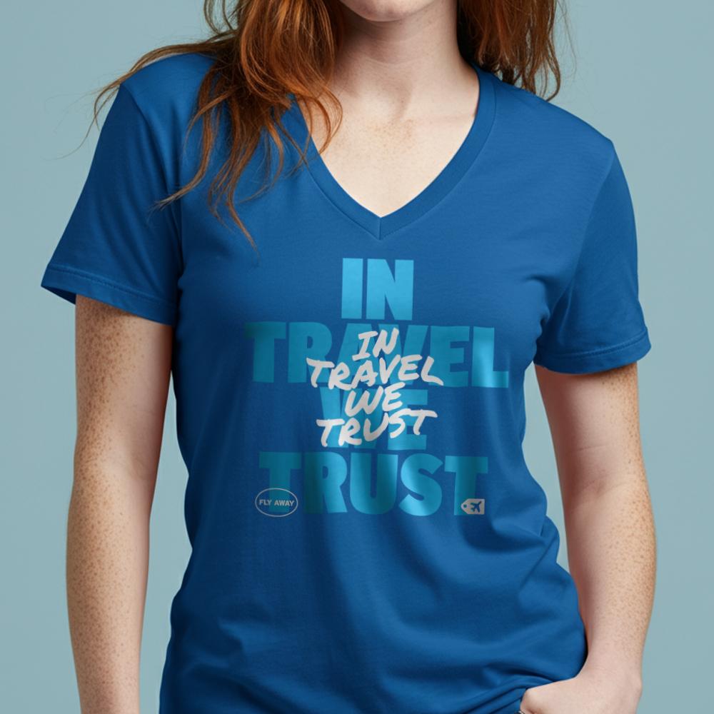 In Travel We Trust - Women's V-Neck T-Shirt