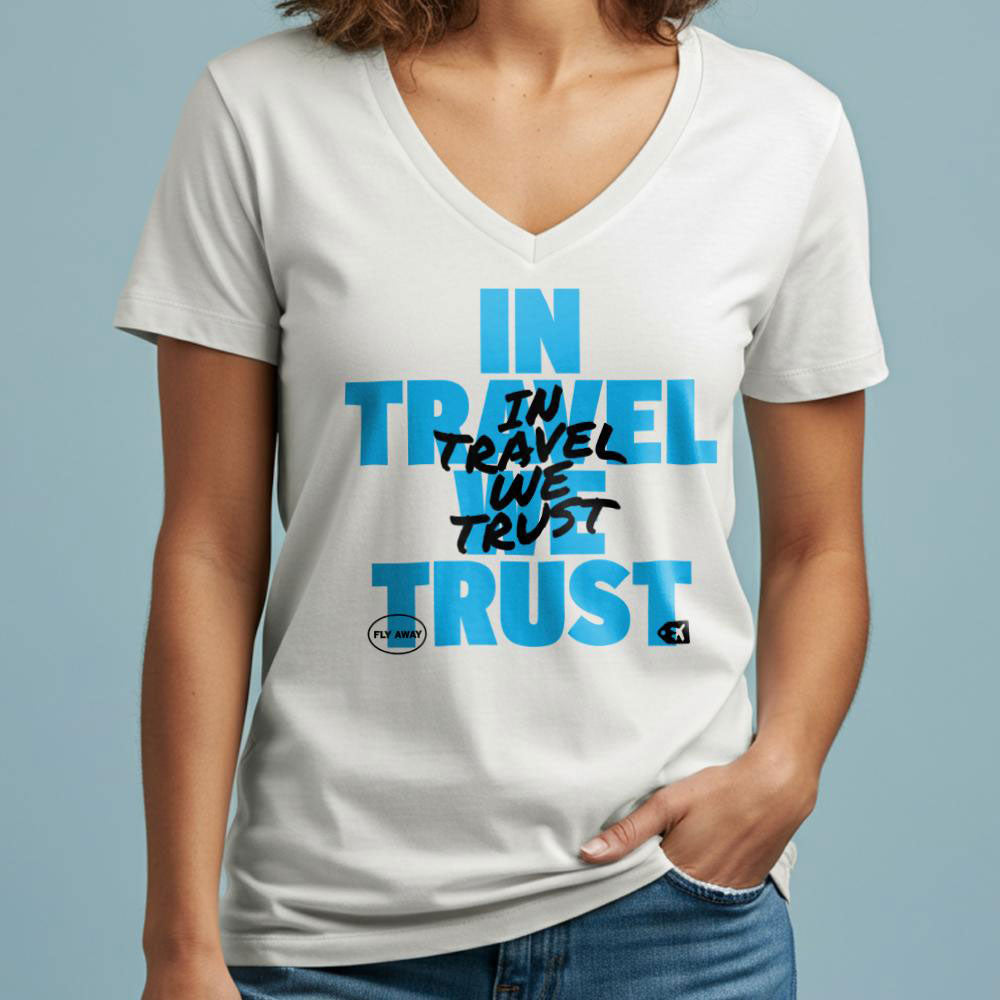 In Travel We Trust - Women's V-Neck T-Shirt