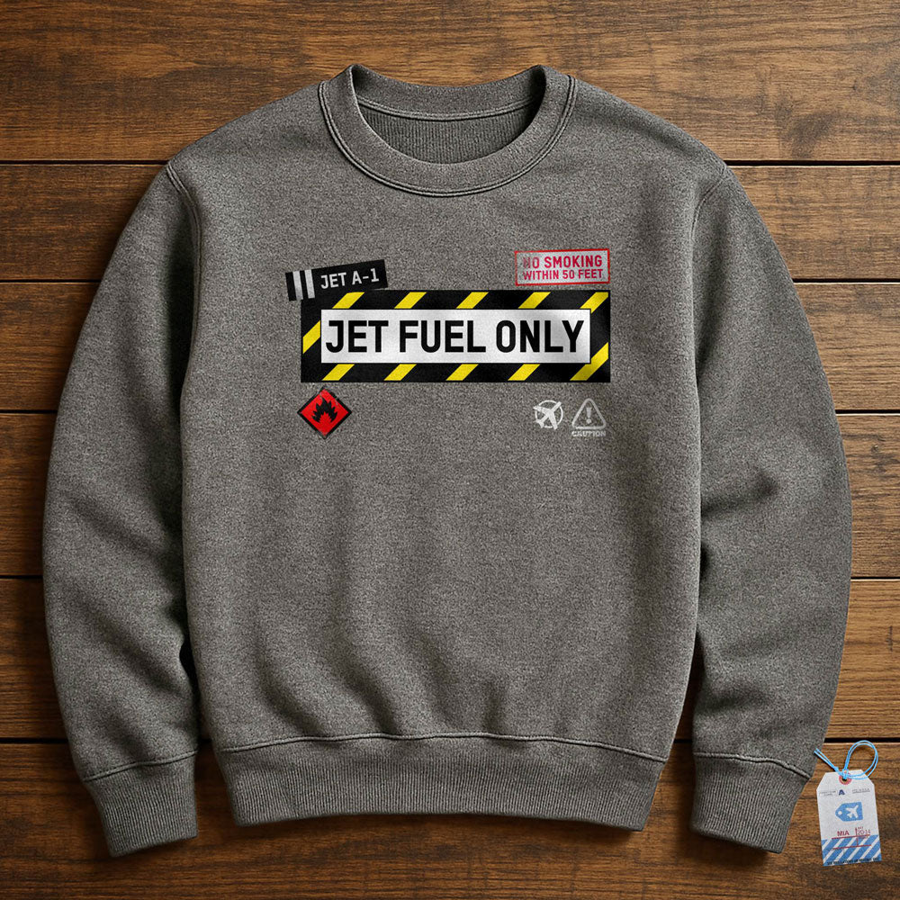 Jet Fuel - Sweatshirt