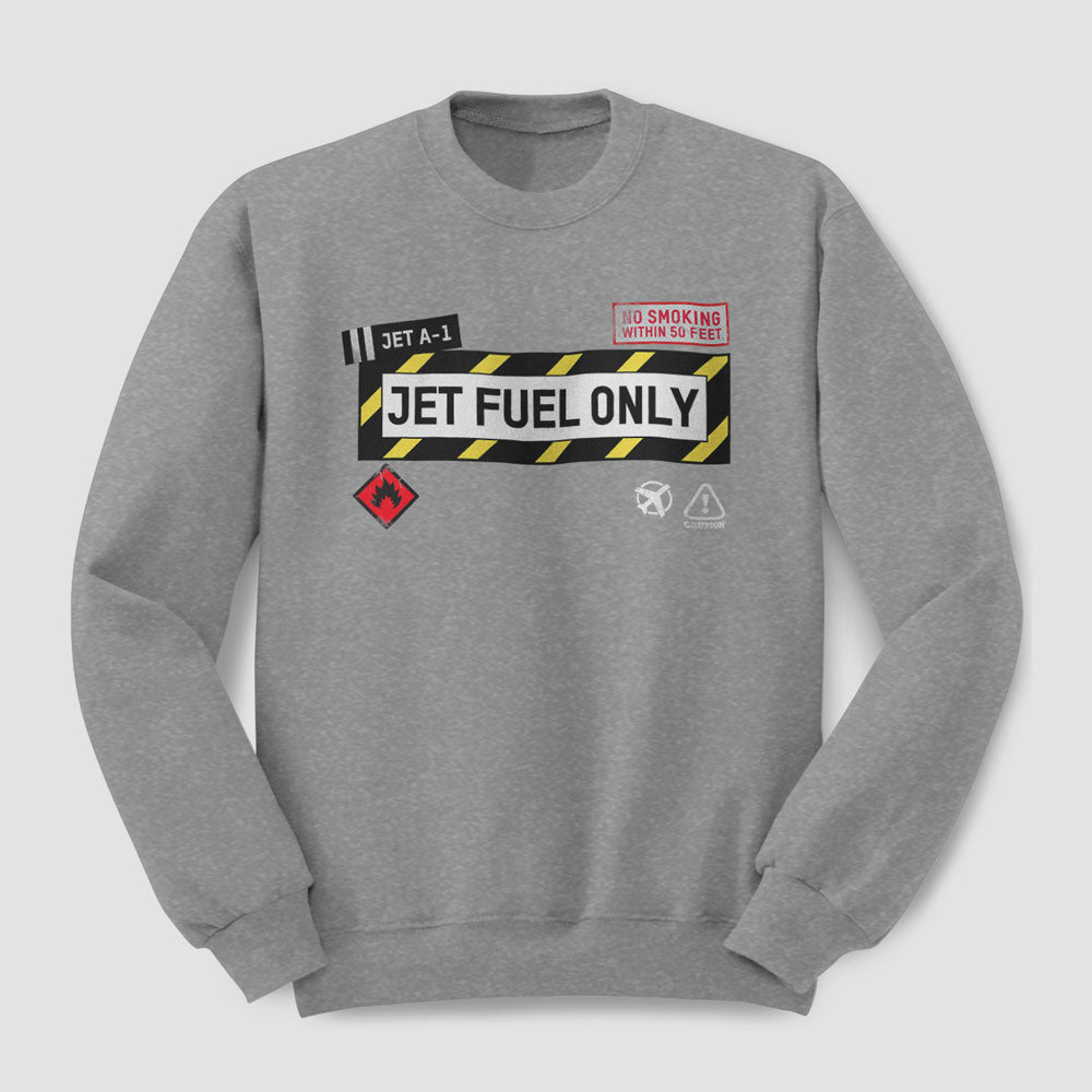 Jet Fuel - Sweatshirt