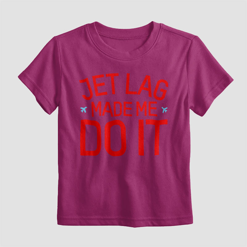 Jet Lag Made Me Do It - Kids T-Shirt