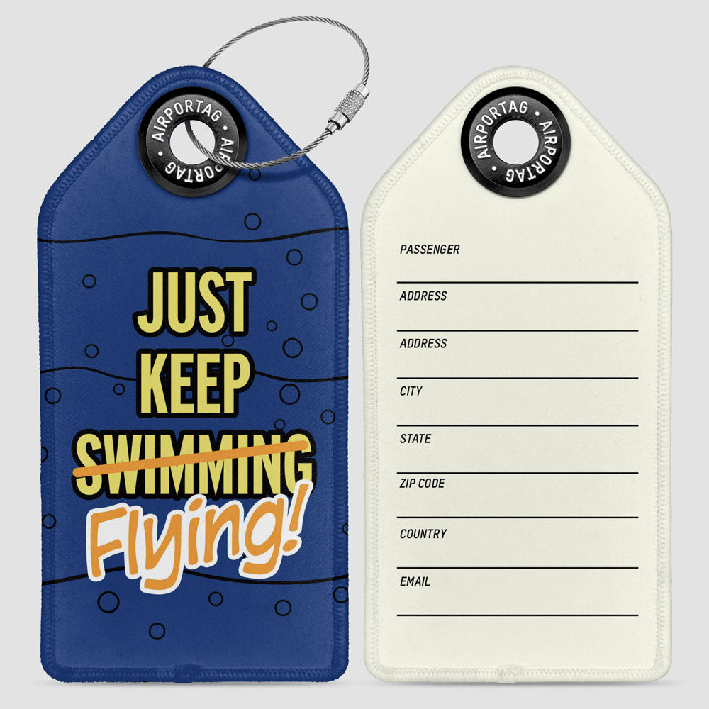 Just Keep Flying - Luggage Tag