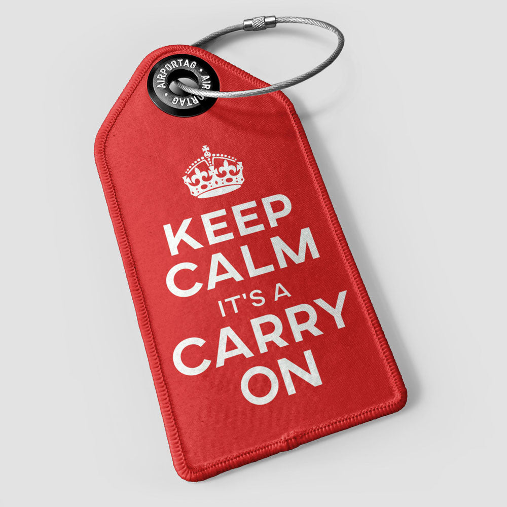 Keep Calm It's a Carry On - Luggage Tag