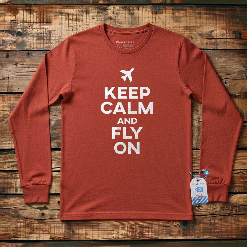 Keep Calm And Fly On - Long Sleeve T-Shirt