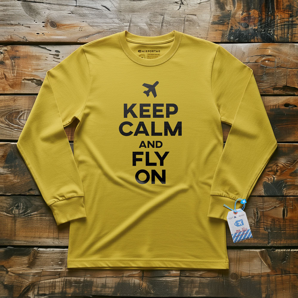 Keep Calm And Fly On - Long Sleeve T-Shirt