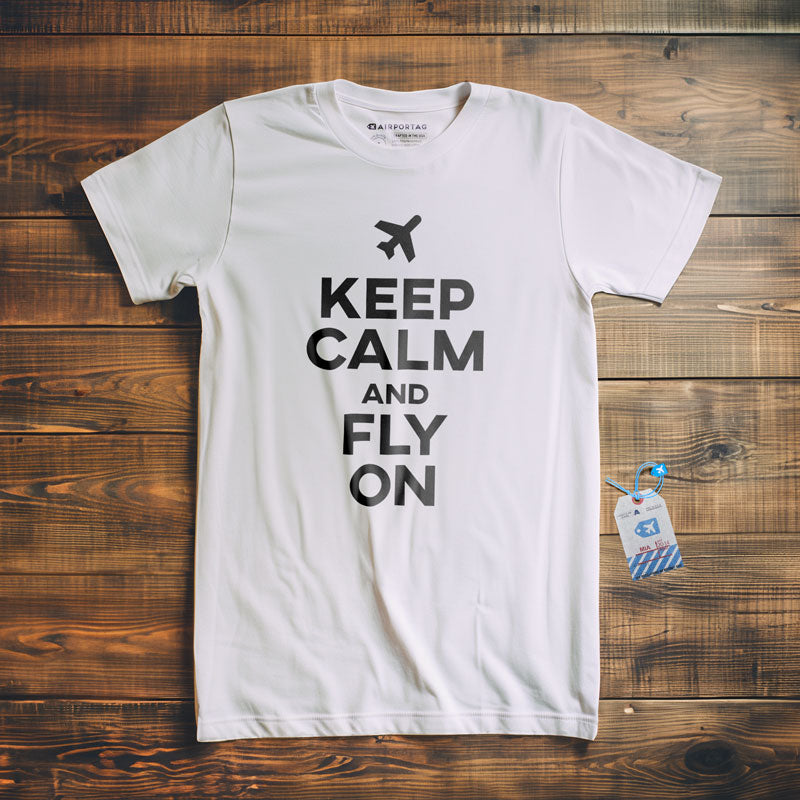 Keep Calm And Fly On - T-Shirt