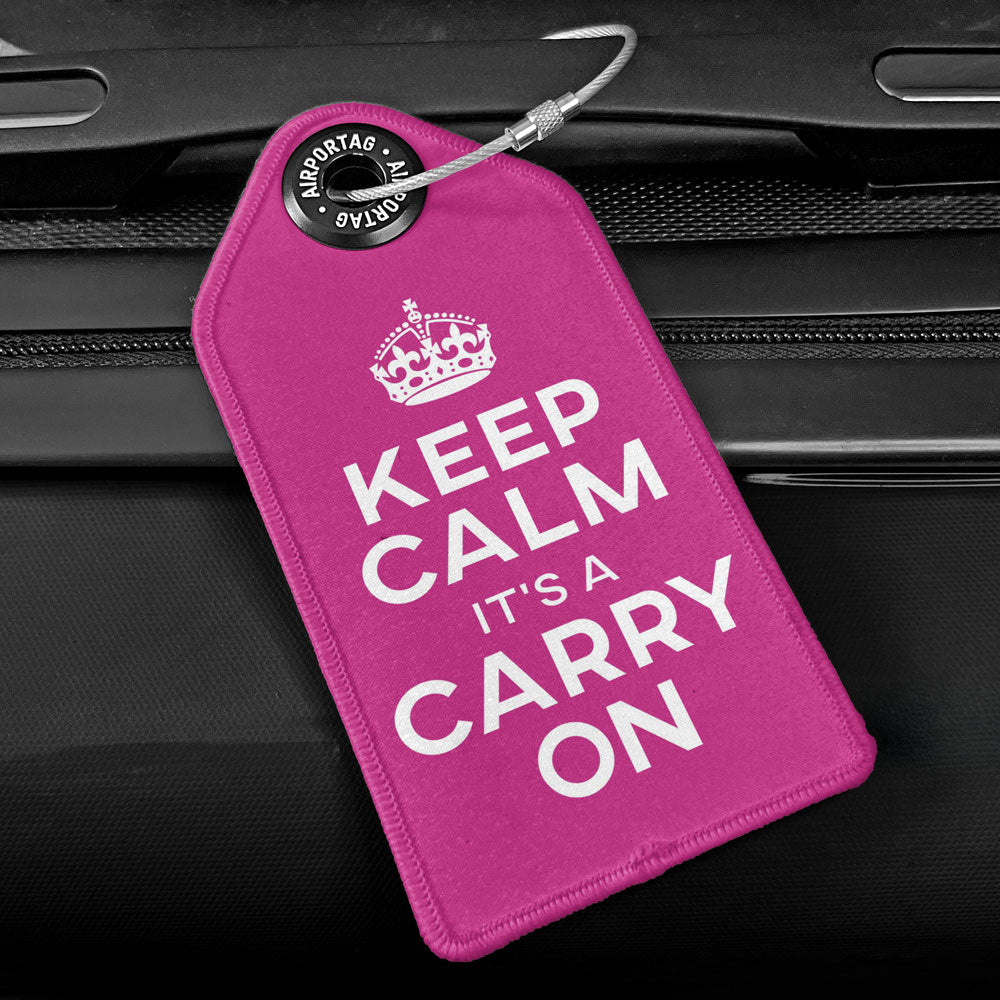 Keep Calm It's a Carry On - Luggage Tag