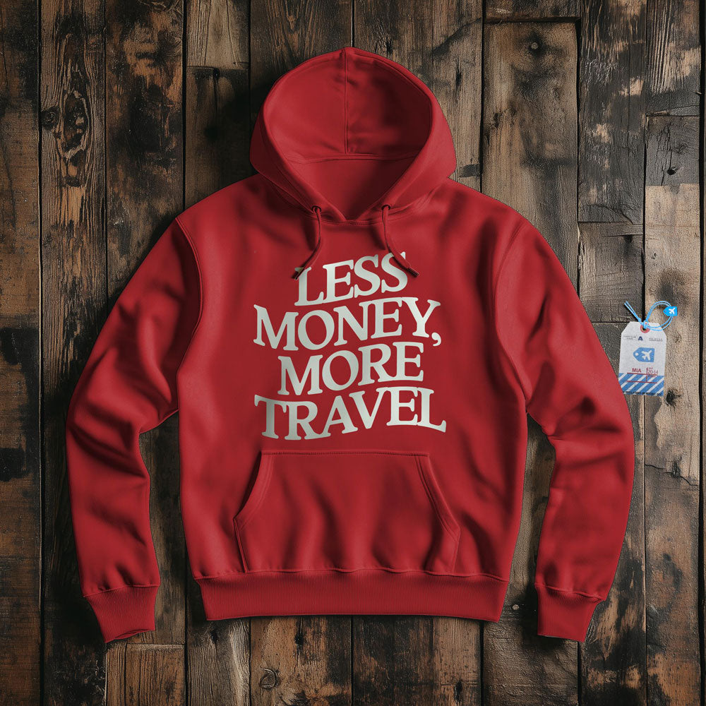 Less Money, More Travel - Pullover Hoodie