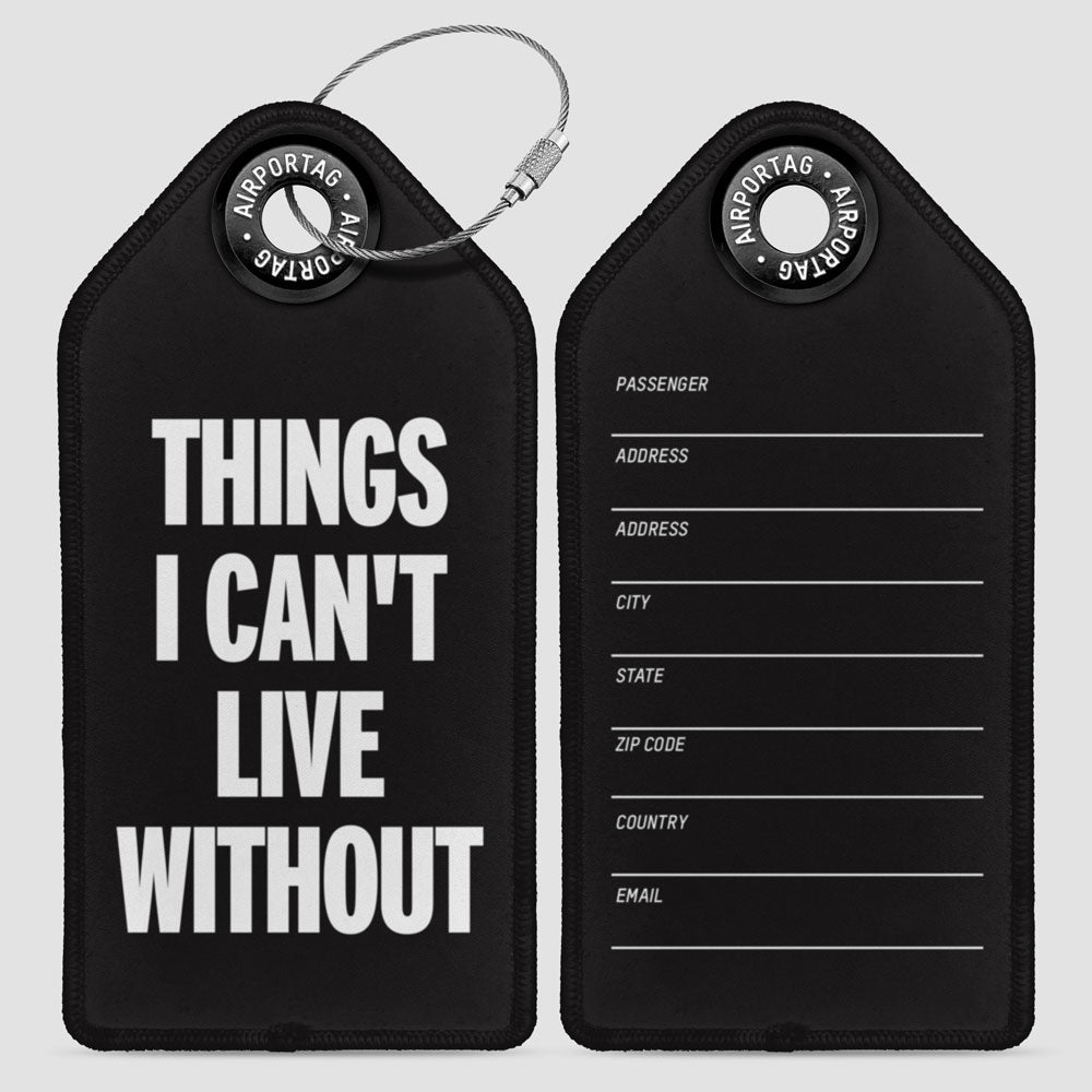 Things I Can't Live Without - Luggage Tag